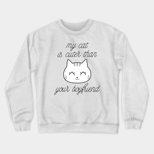 My Cat Is Cuter Crewneck Sweatshirt